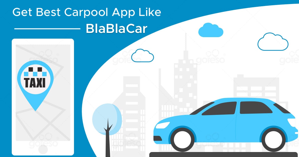 BlaBlaCar App Clone Get Best Carpool App Like BlaBlaCar